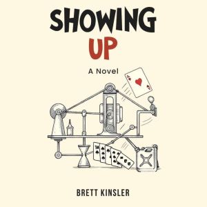 Showing Up: A Novel