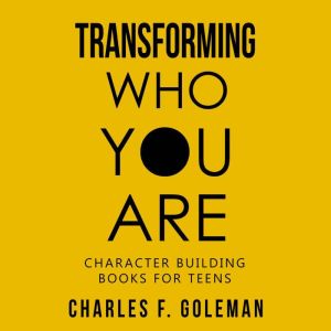 Transforming Who You Are