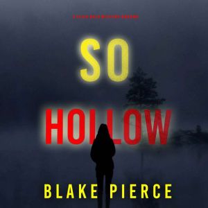 So Hollow (A Faith Bold FBI Suspense ThrillerBook Seventeen): Digitally narrated using a synthesized voice