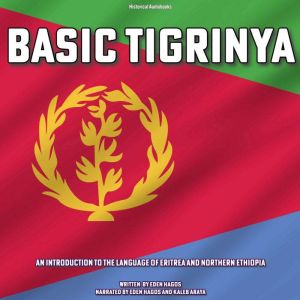 Basic Tigrinya, Eden Hagos