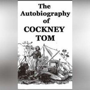The Autobiography of Cockney Tom, Thomas Bastard