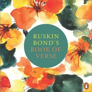 Ruskin Bonds Book Of Verse, Ruskin Bond