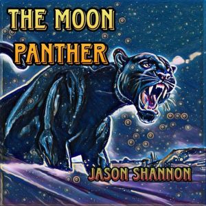 The Moon Panther, Jason Shannon