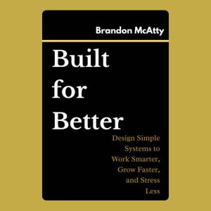Built for Better, Brandon McAtty