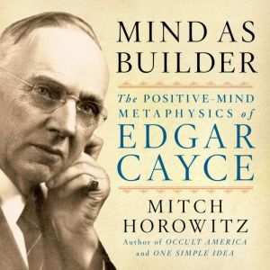 Mind As Builder, Mitch Horowitz