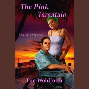 The Pink Tarantula, Tim Wohlforth