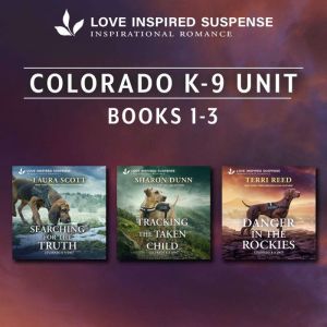 Love Inspired Suspense Colorado K9 U..., Laura Scott