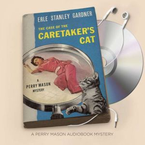 The Case of the Caretaker's Cat, Erle Stanley Gardner