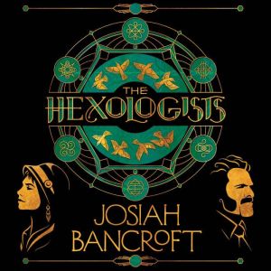 The Hexologists, Josiah Bancroft