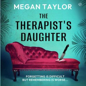 The Therapists Daughter, Megan Taylor