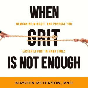 When GRIT is Not Enough, Kirsten Peterson
