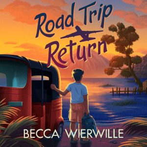 Road Trip Return, Becca Wierwille