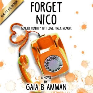 Forget Nico, Gaia B Amman