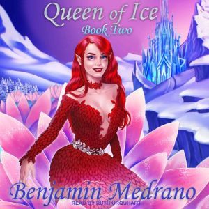 Queen of Ice , Benjamin Medrano