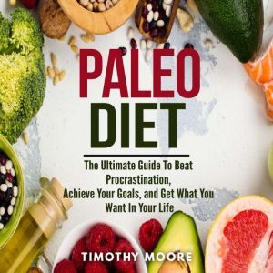 Paleo Diet Lose Weight And Get Healt..., Timothy Moore