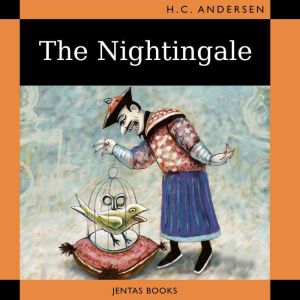 The Nightingale, Hans Christian Andersen