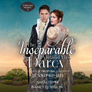 The Inseparable Mr. and Mrs. Darcy, Jennifer Joy