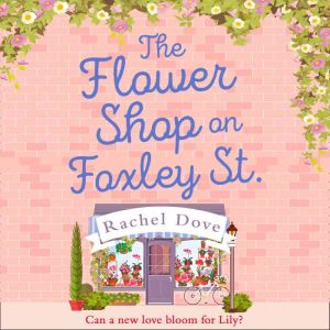The Flower Shop on Foxley Street, Rachel Dove