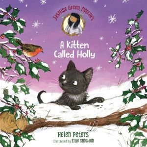 Jasmine Green Rescues A Kitten Calle..., Helen Peters
