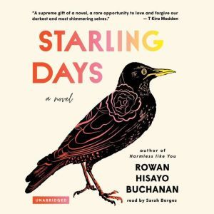 Starling Days, Rowan Hisayo Buchanan