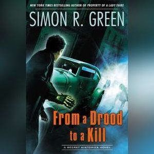 From a Drood to a Kill, Simon R. Green