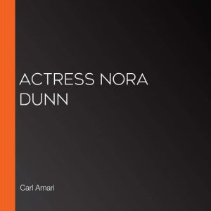 Actress Nora Dunn, Carl Amari