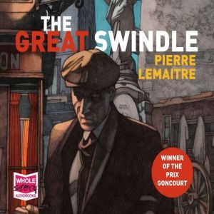 The Great Swindle, Pierre Lemaitre