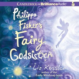 Philippa Fishers Fairy Godsister, Liz Kessler