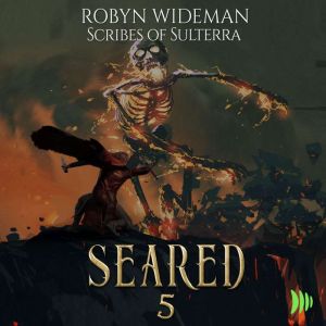 Seared, Book 5, Robyn Wideman