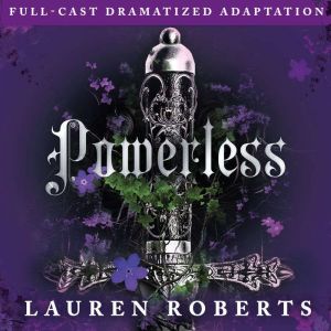 Powerless FullCast Dramatized Adapt..., Lauren Roberts