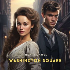 Washington Square, Henry James