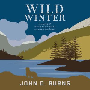 Wild Winter: In search of nature in Scotland's mountain landscape