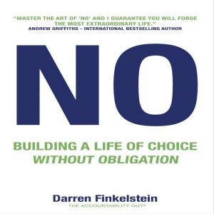 No: -Building a life of choice without obligation