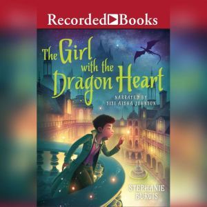 The Girl with the Dragon Heart, Stephanie Burgis