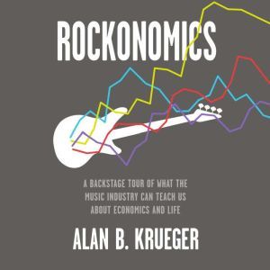 Rockonomics, Alan B. Krueger