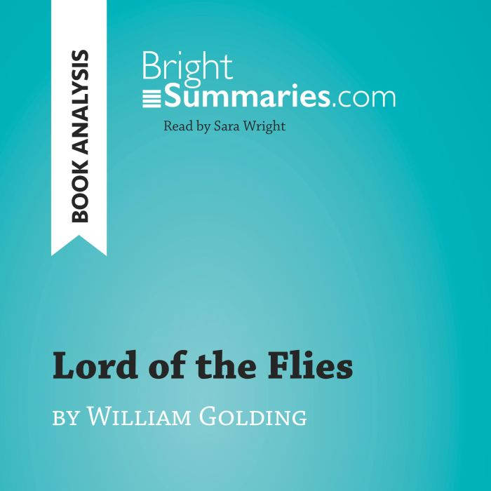 Lord of the Flies by William Golding ..., Bright Summaries