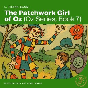 The Patchwork Girl of Oz Oz Series, ..., L. Frank Baum