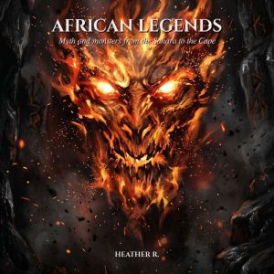 African Legends, Heather R
