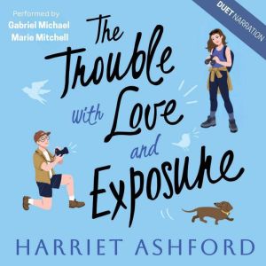 The Trouble with Love and Exposure, Harriet Ashford