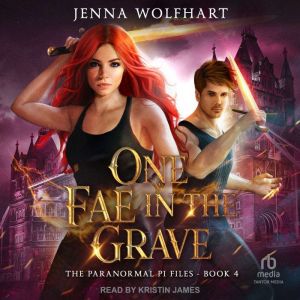 One Fae in the Grave, Jenna Wolfhart