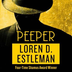 Peeper, Loren Estleman