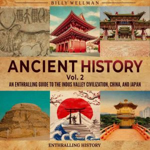 Ancient History Vol. 2 An Enthrallin..., Billy Wellman