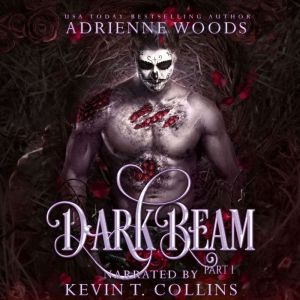 Darkbeam Part I, Adrienne Woods