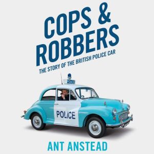 Cops and Robbers, Ant Anstead
