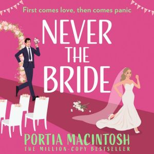 Never the Bride, Portia MacIntosh