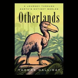 Otherlands, Thomas Halliday