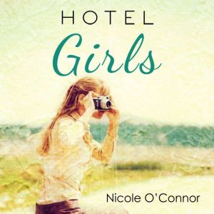 Hotel Girls, Nicole OConnor