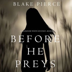 Before He Preys 
, Blake Pierce