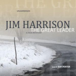 The Great Leader, Jim Harrison
