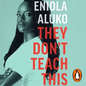 They Dont Teach This, Eniola Aluko